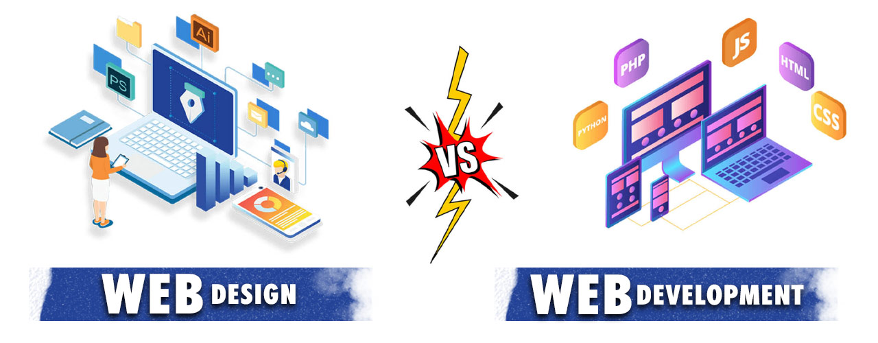 Web Design Vs Web Development: Understanding The Difference