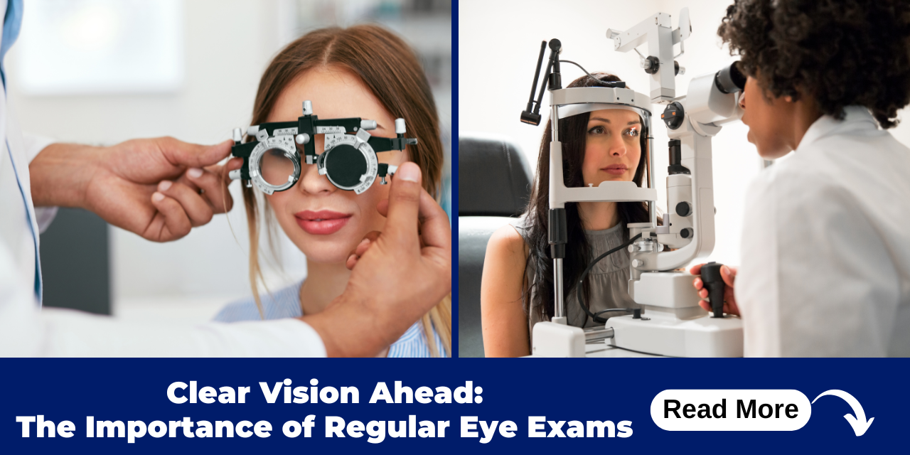 Clear Vision Ahead: The Importance of Regular Eye Exams